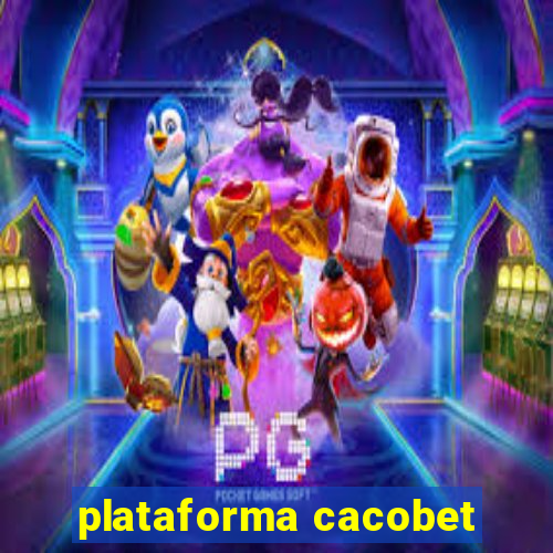 plataforma cacobet